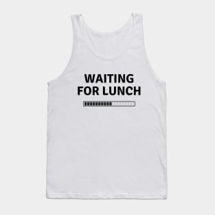 Waiting For Lunch Tank Top